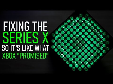 Modding The Series X So it's Like what Xbox "Promised"