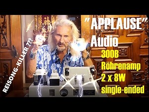 "APPLAUSE AUDIO" 300b amplifier 2x8W