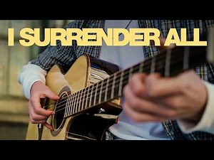 I Surrender All - Fingerstyle Guitar Cover (With Tabs) | Titus Major