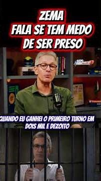 ZEMA FALA SE TEM MEDO DE SER PRESO #direita #brasil #noticias