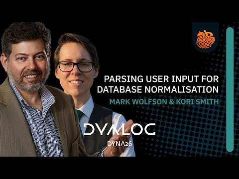 Parsing User Input for Database Normalisation // Mark Wolfson and Kori Smith // DYNA26