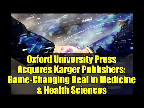 Oxford University Press Acquires Karger Publishers: Game-Changing Deal in Medicine & Health Sciences