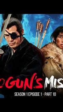 Shogun's Mission (Yagyu Abare Tabi) S1.Ep1.Part 10 | The Yagyu Clan’s Secret War on Tokkaido - OTAKU