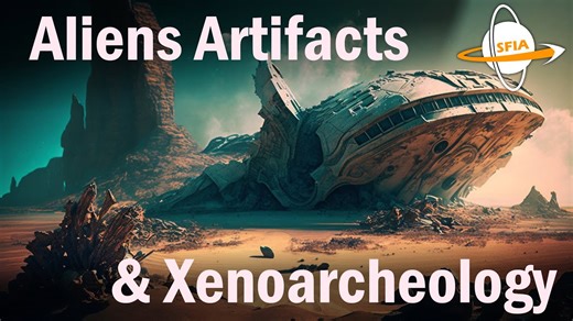 Aliens Artifacts & Xenoarcheology