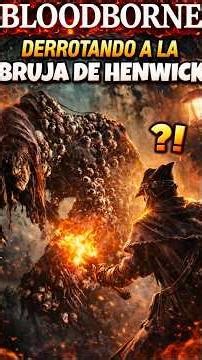 Derrotando a la Bruba de Henwick #parati #humor #bloodborne #darksouls #loquendo