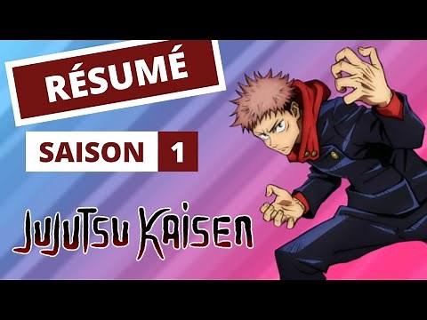 RÉSUMÉ : JUJUTSU KAISEN (saison 1)
