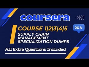 Supply Chain Management Specialization | Rutgers University | Coursera | Course 1 to 5 Paid Dumps