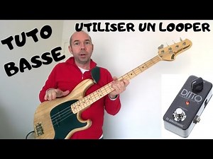 COURS DE BASSE #20 : UTILISATION D'UN LOOPER