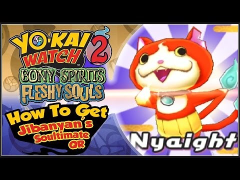 Yo-Kai Watch 2 - How To Get Jibanyan's "Nyaight" Soultimate WITH QR CODE! [YW2 Tips & Tricks]