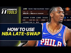 How To Win At NBA DFS In 2025-26 | How to use NBA Late Swap Tool