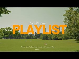 Top Songs 2025 | 1 hour vibe | Music and Lyrics
