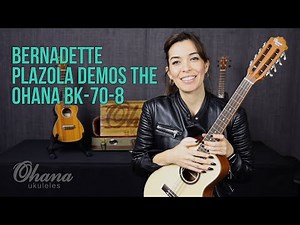 Bernadette Plazola Demos the Ohana BK-70-8 Baritone Ukulele