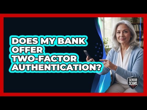 Does My Bank Offer Two-Factor Authentication?