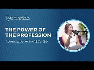 The Power of the Economic Development Profession: A Conversation with AAED's CEO