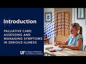 Palliative Care: Assessing and Managing Symptoms in Serious Illness