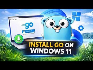 How to Install Go (Golang) on Windows 11 in 2026 | Complete Golang Windows Setup Guide