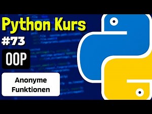 Anonyme Funktionen (lambda) einfach erklärt - 073 - Python Kurs (Deutsch)