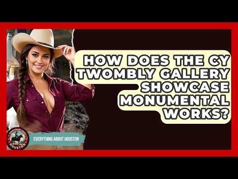 How Does The Cy Twombly Gallery Showcase Monumental Works? - Everything About Houston