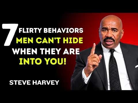 7 Flirty Behaviors Men Can’t Hide When They Are Into You | Steve Harvey