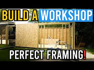 The PERFECT Framing Guide! Build A Workshop Ep 5