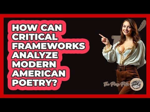 How Can Critical Frameworks Analyze Modern American Poetry? - The Prose Path