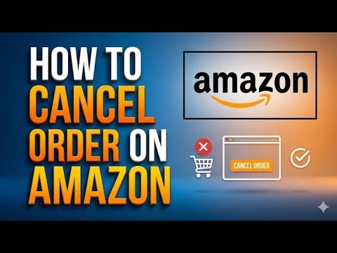 How to Cancel an Order on Amazon | Stop Orders Before Shipping