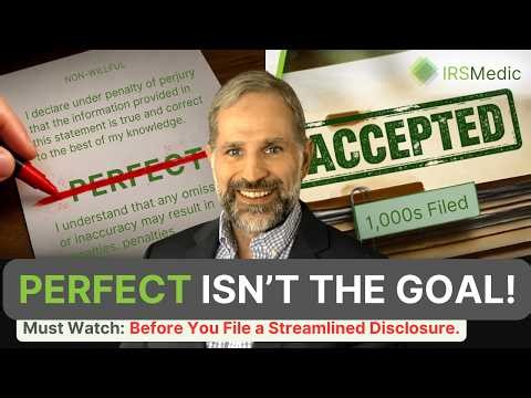 Watch This Video Before Making An IRS Streamlined Disclosure | IRSMedic Reality Check