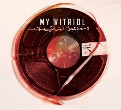 My Vitriol – The Secret Sessions (2016) » download by NewAlbumReleases.net