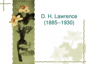 D. H. Lawrence (1885--1930) - SlideServe