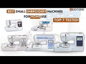 Best Small Embroidery Machines for Home Use – Top 7 Tested!