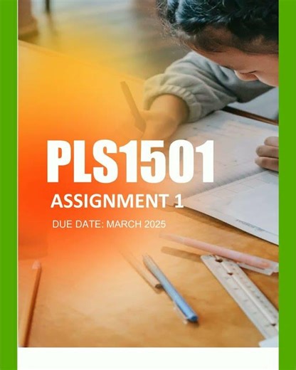 PLS1501 Assignment 1 2025 Due March 2025261