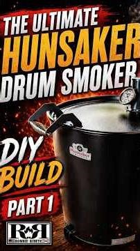 The ULTIMATE Hunsaker Drum Smoker DIY Build, PART 1 #diy #smoker #bbq