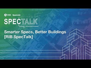Smarter Specs, Better Buildings: How Tech & BPMs Are Reshaping Specification Writing [RIB SpecTalk]