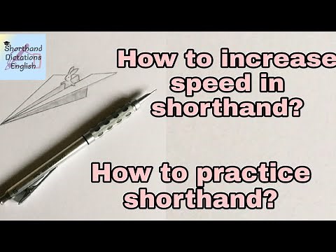 How to increase speed in Shorthand? How to practice Shorthand?