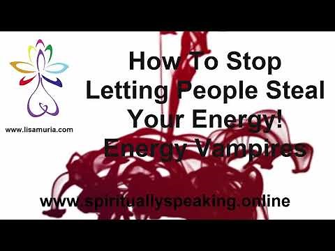How to Stop Energy Vampires from Stealing Your Energy