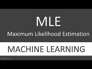 What is MLE (Maximum Likelihood Estimation) in Machine Learning
