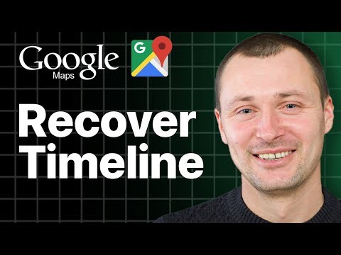 How To Recover Deleted Timeline On Google Maps (2025 Guide)