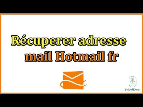 Comment recuperer adresse mail hotmail fr