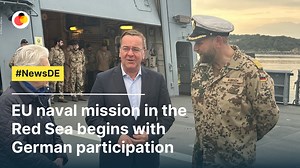 EU naval mission in the Red Sea begins with German participation