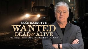 Watch Wanted Dead or Alive with Sean Hannity | Fox Nation