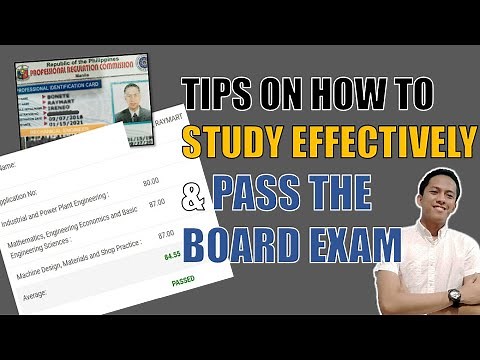 TIPS ON HOW TO STUDY EFFECTIVELY AND PASS THE BOARD EXAM