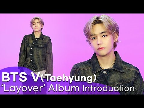 [Full ENG] 방탄소년단 BTS V's "Slow Dancing" 'Layover Album Introduction 뷔 솔로 앨범 'Layover' 소개영상