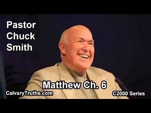 40 Matthew 6 - Pastor Chuck Smith - C2000 Series