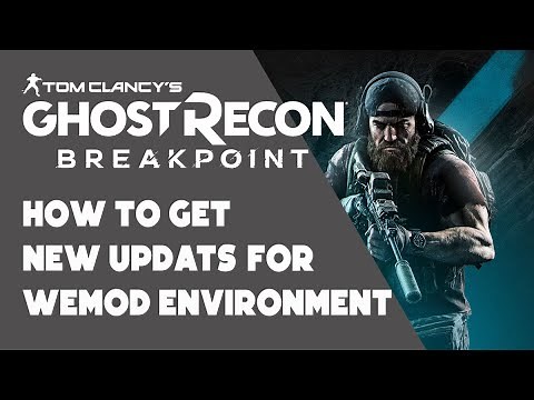 How to Get New Update on WeMod Environment | Ghost Recon Breakpoint