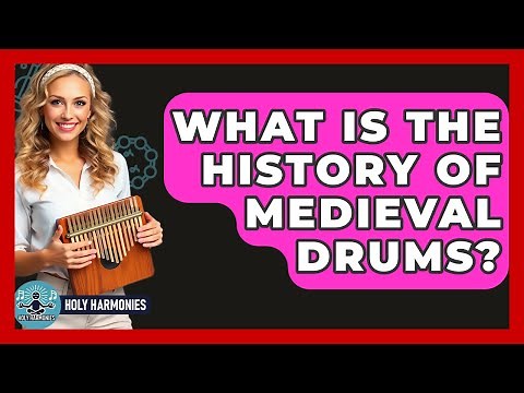 What Is The History Of Medieval Drums? - Holy Harmonies