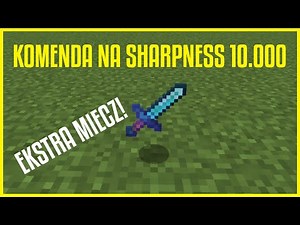 Minecraft komenda na sharpness 10000 (w opisie)