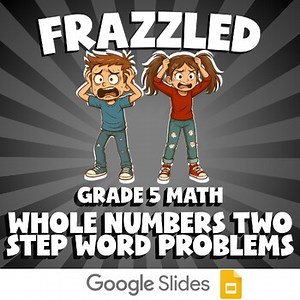Whole Numbers Two Step Word Problems FRAZZLED Math Game | No Prep Grade 5