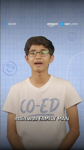 FAMILY-MAN Ka Beta ft. Vedant Sinha | CO-ED | Amazon MX Player