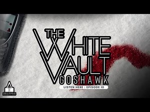 The White Vault Goshawk | Ep. 10 | The Winter Horror Story