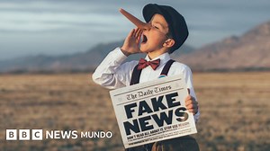 6 claves para entender (y combatir) las "noticias falsas" - BBC News Mundo